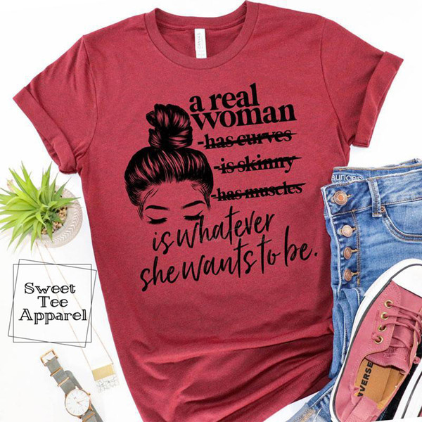A real woman is whatever she wants to be  t-shirt - Graphic tee - raspberry tshirt - Soft pink tee - Unisex t-shirt - Women's apparel - 1.jpg