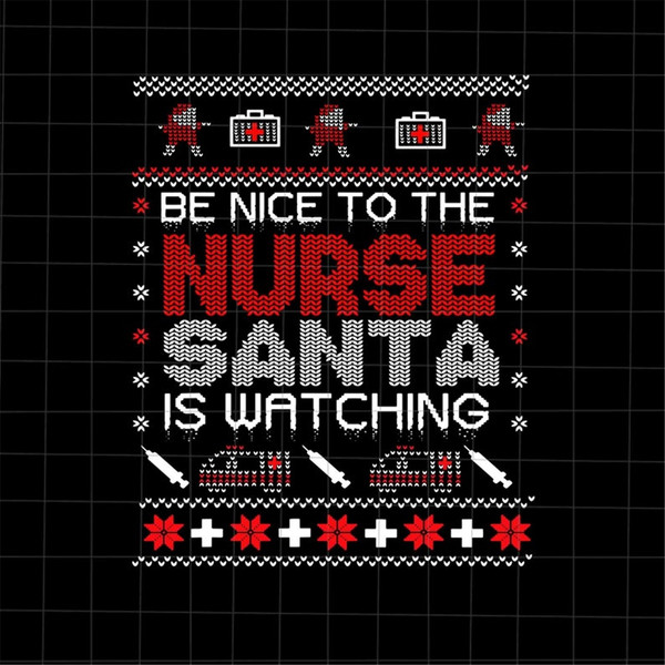 MR-1682023135537-be-nice-to-the-nurse-santa-is-watching-svg-santa-nurse-svg-image-1.jpg
