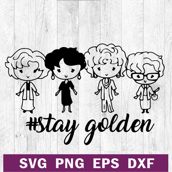 Golden girls stay golden SVG cutting file