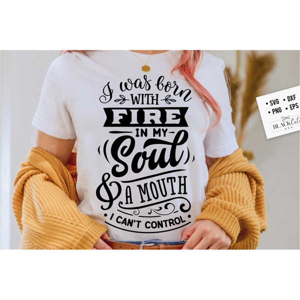 MR-1782023191733-i-was-born-with-fire-in-my-soul-and-a-mouth-i-cant-image-1.jpg