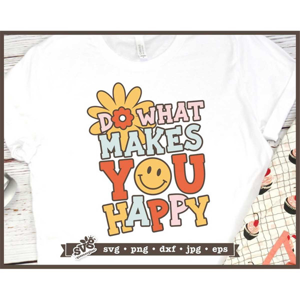 MR-1882023105338-do-what-makes-you-happy-svg-self-care-svg-hippie-svg-image-1.jpg