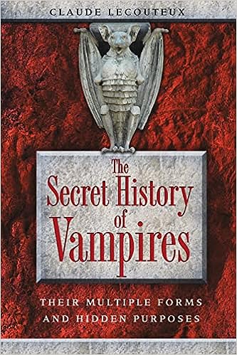 The Secret History of Vampires Their Multiple Forms and Hidden Purposes by Claude Lecouteux-1.jpg