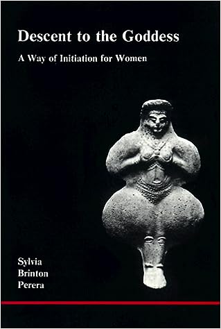 Descent to the Goddess A Way of Initiation for Women by Sylvia Brinton Perera.jpg