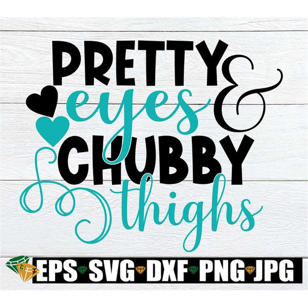 MR-198202321101-pretty-eyes-and-chubby-thighs-baby-svg-new-baby-svg-gift-image-1.jpg