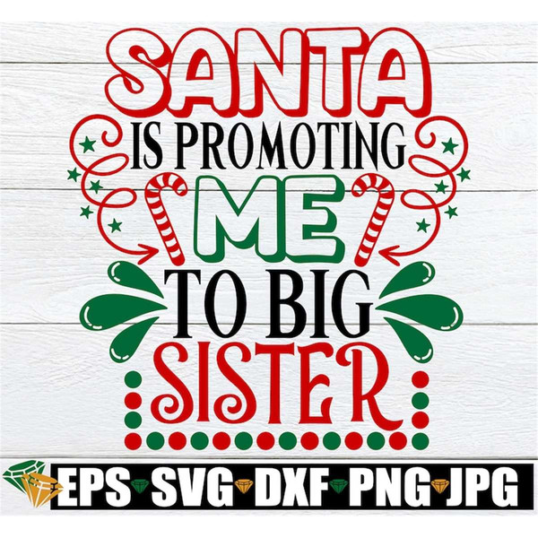 MR-198202322420-santa-is-promoting-me-to-big-sister-christmas-big-sister-big-image-1.jpg