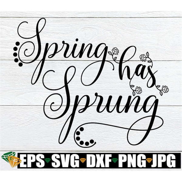 MR-1982023223415-spring-has-sprung-spring-svg-spring-decor-svg-cute-spring-image-1.jpg