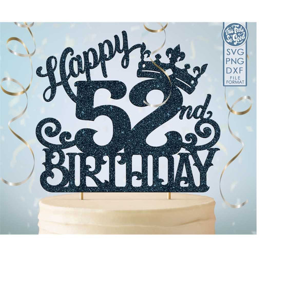 MR-2182023101014-52-52nd-birthday-cake-topper-svg-52-52nd-happy-birthday-cake-image-1.jpg