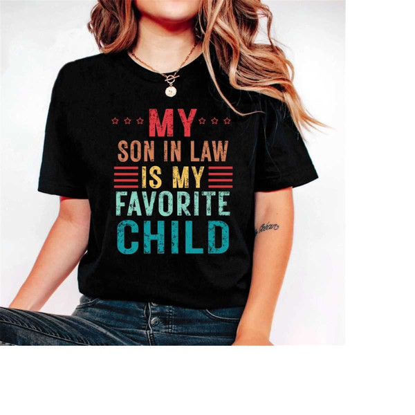 MR-2482023133421-my-son-in-law-is-my-favorite-child-shirt-funny-son-shirt-image-1.jpg