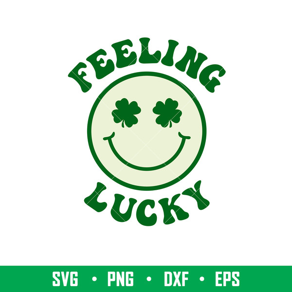 Feeling Lucky Smiley, Feeling Lucky Smiley Svg, St. Patrick’s Day Svg, Lucky Svg, Irish Svg, Clover Svg,png,dxf,eps file.jpeg