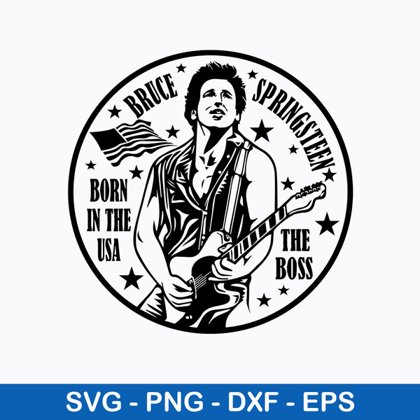 Bruce Springsteen Born In The Usa The Boos Svg, Bruce Springsteen USA Svg, Png Dxf Eps File.jpeg