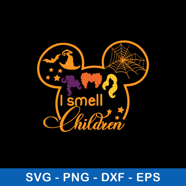 I Smell Children Svg, Mickey Mouse , Hocus Pocus Svg, Halloween Svg, Png Dxf Eps  File.jpeg