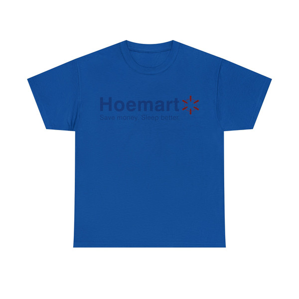 Hoemart Save Money Sleep Better Shirt - 9.jpg