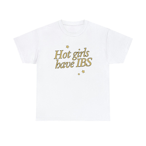 Hot Girls Have IBS Shirt - 9.jpg