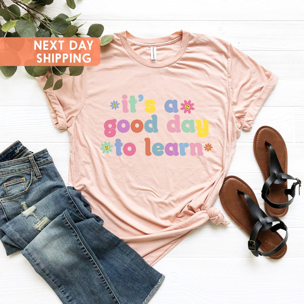 Teacher Shirts, Kindergarten Shirt, Teacher Life Tee,Funny Teacher Tee, Teacher Motivational Shirt, Teacher Gifts, It's A Good Day To Learn - 2.jpg
