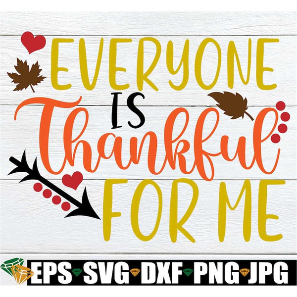 MR-3082023101140-everyone-is-thankful-for-me-thanksgiving-svg-first-image-1.jpg