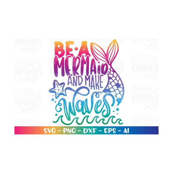 Be a Mermaid and make waves SVG mermaid quote saying print i - Inspire ...