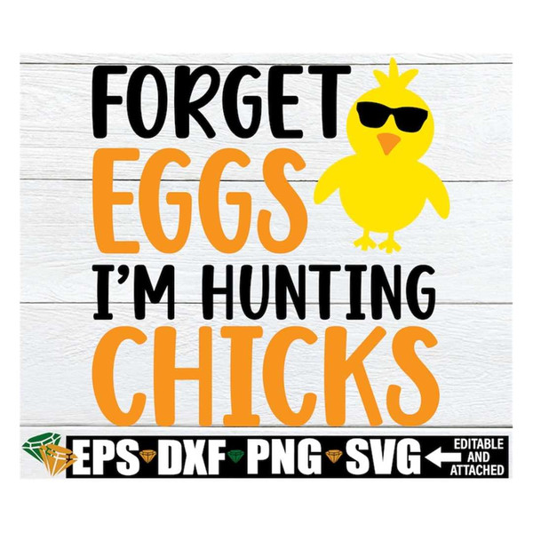 MR-318202385320-forget-eggs-im-hunting-chicks-funny-boy-easter-shirt-image-1.jpg