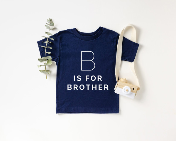 B is for Brother Shirt ,big bro, big brother reveal, big brother announcement, baby announcement, big bro to be - 1.jpg