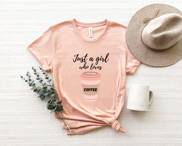 Just A Girl Who Loves Coffee Shirt, Coffee T-shirt, Coffee Minimalist Shirt, Coffee Lover Shirt, Coffee Cute Shirt - 4.jpg