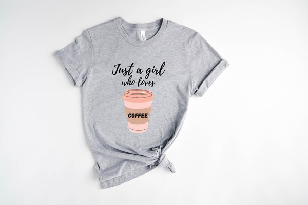 Just A Girl Who Loves Coffee Shirt, Coffee T-shirt, Coffee Minimalist Shirt, Coffee Lover Shirt, Coffee Cute Shirt - 5.jpg