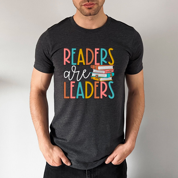 Readers Are Leaders Shirt, Reading Shirt, Gift for Teacher, Book Lover Gift For Women, Book Lover Shirt, English Teacher Gifts - 5.jpg