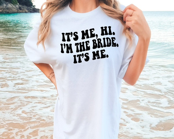 Comfort Colors® It's Me, Hi I'm the Bride Its Me Shirt, Gift for Bride, Funny Bride Shirt, Engagement Gift, Funny Retro Groovy Bride - 1.jpg