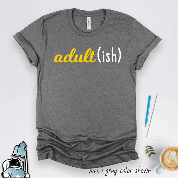 MR-59202314153-adultish-shirt-funny-18th-or-21st-birthday-gift-tshirt-image-1.jpg