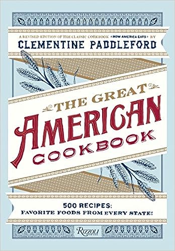The Great American Cookbook 500 Time-Tested Recipes Favorite Food from Every State by Clementine Paddleford.jpg