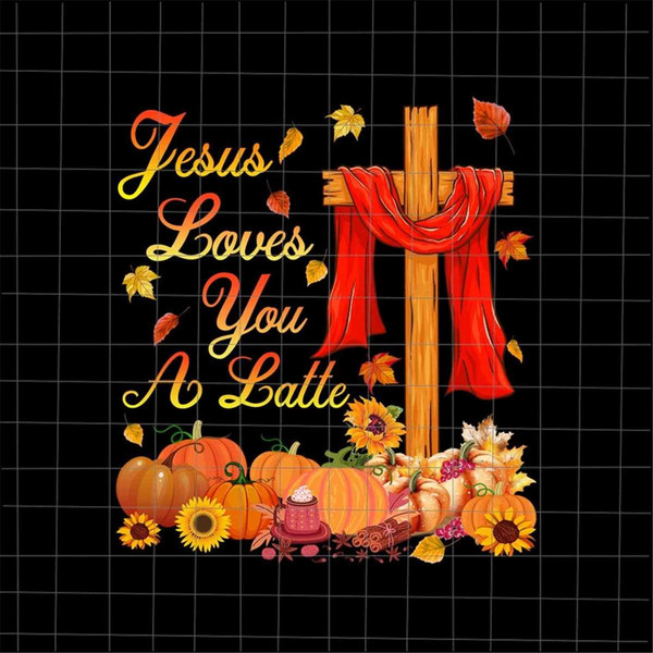 MR-59202323265-jesus-loves-you-a-latte-png-fall-autumn-season-christian-png-image-1.jpg