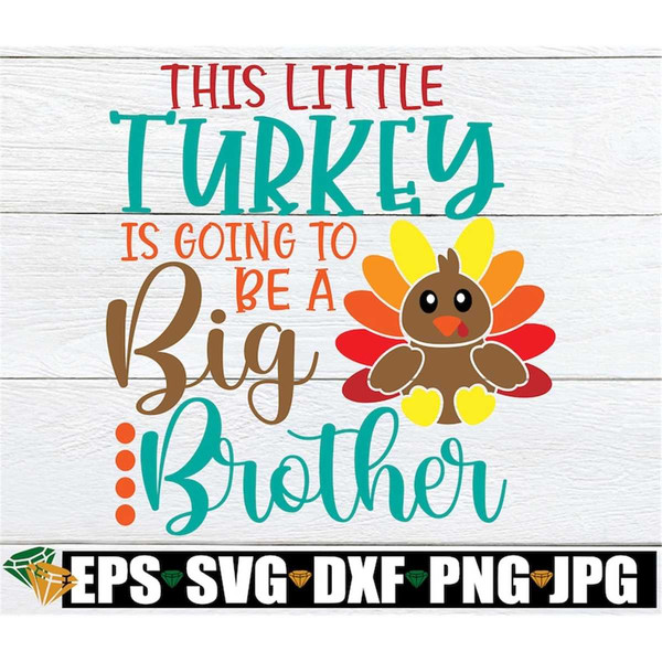 MR-792023184442-this-little-turkey-is-going-to-be-a-big-brother-thanksgiving-image-1.jpg