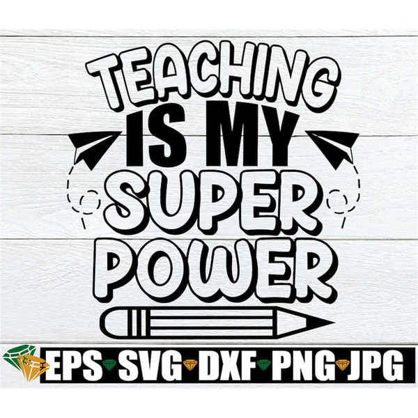 MR-892023131152-teaching-is-my-superpower-i-love-teaching-cute-teacher-svg-image-1.jpg