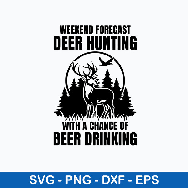 Deer Hunting Weekend Forecast Svg, Deer Hunting  Svg, Png Dxf Eps File.jpeg