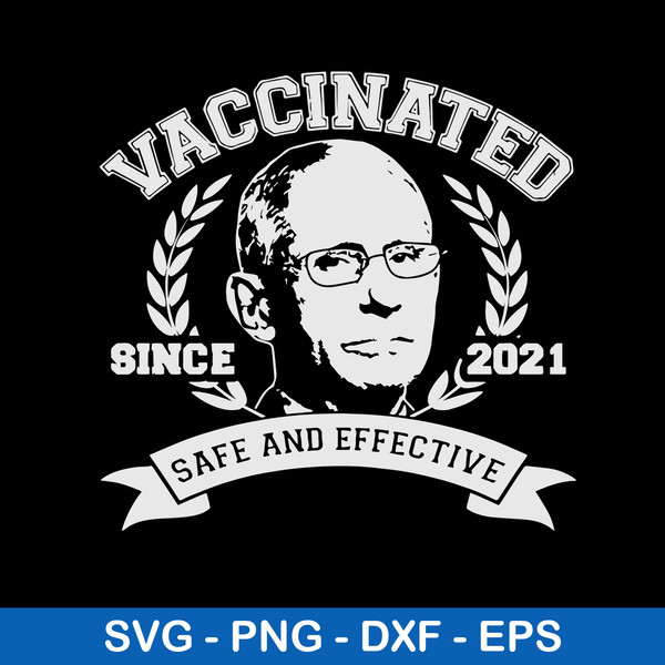 Dr Fauci Vaccinated Since 2021 Safe And Effective Svg, Dr Fauci Svg, Png Dxf Eps File.jpeg