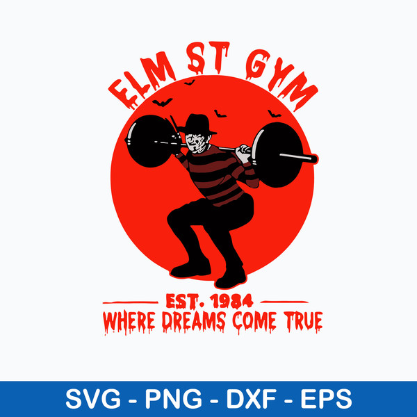 ELM ST Gym Where Dreams Come True Svg, Freddy Krueger Svg, Horror Svg, Png Dxf Eps File.jpeg