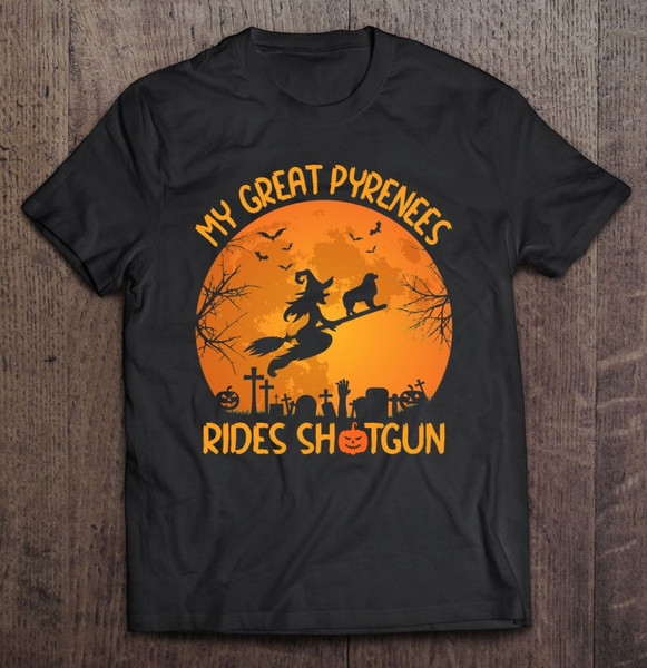 Funny My Great Pyrenees Rides Shotgun Witch Halloween Essential.jpg
