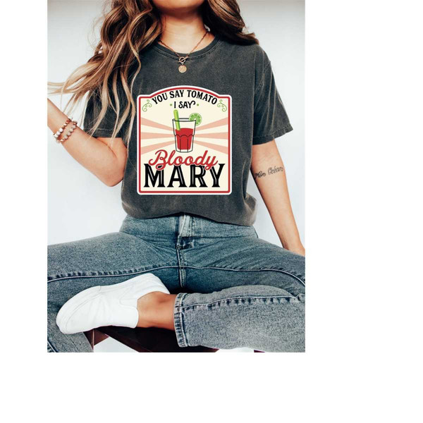 MR-129202393434-comfort-colors-you-say-tomato-i-say-bloody-mary-shirtbloody-image-1.jpg