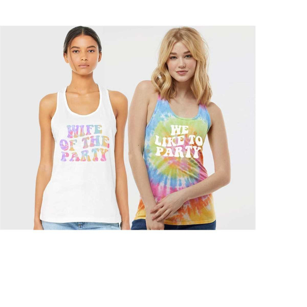 MR-139202382840-bachelorette-party-tie-dye-tank-tops-wife-of-the-partywe-are-image-1.jpg