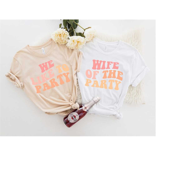 MR-13920231145-bachelorette-party-shirts-wife-of-the-partywe-like-to-party-image-1.jpg