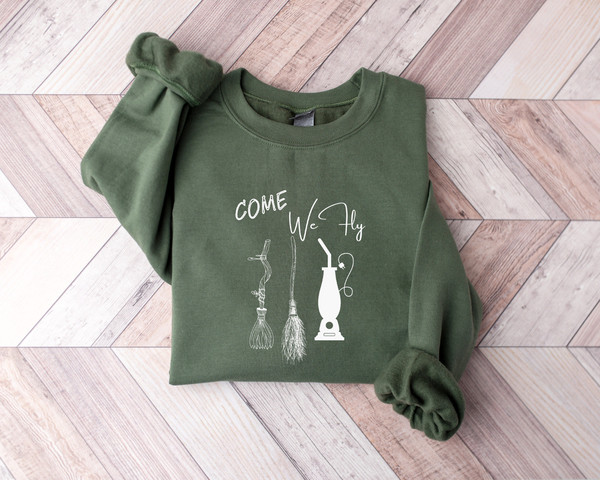 Come we fly sweatshirt, Halloween shirt, Halloween Sweatshirt, Halloween Gift, Halloween Tshirt, Halloween Witches, Halloween Party - 3.jpg