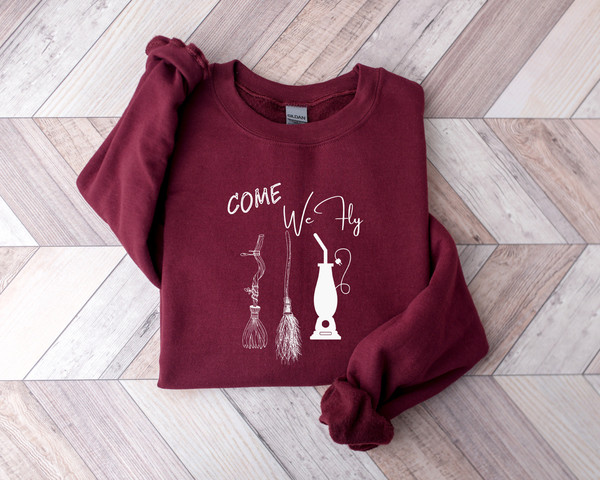 Come we fly sweatshirt, Halloween shirt, Halloween Sweatshirt, Halloween Gift, Halloween Tshirt, Halloween Witches, Halloween Party - 4.jpg