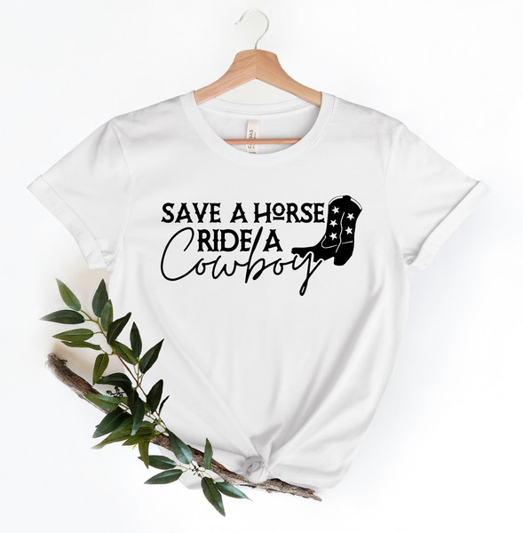 Save A Horse Ride A Cowboy Shirt, Bachelorette Party Shirt, Bridal Party Shirt, Save A Horse Ride A Cowboy Funny T Shirt Horse Riding Tshirt - 2.jpg