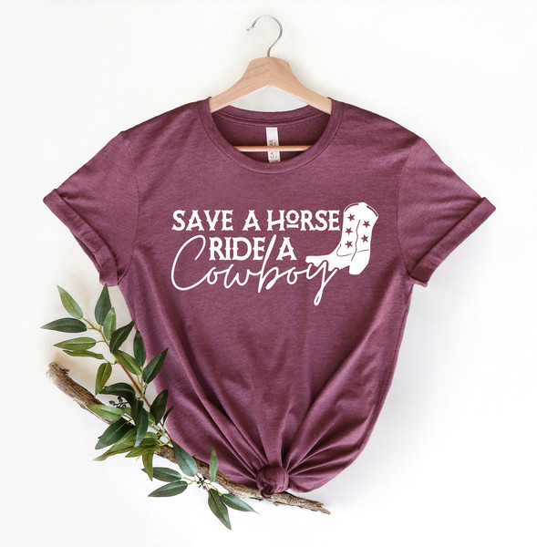 Save A Horse Ride A Cowboy Shirt, Bachelorette Party Shirt, Bridal Party Shirt, Save A Horse Ride A Cowboy Funny T Shirt Horse Riding Tshirt - 3.jpg