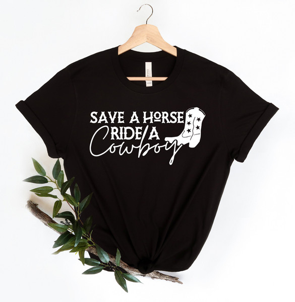 Save A Horse Ride A Cowboy Shirt, Bachelorette Party Shirt, Bridal Party Shirt, Save A Horse Ride A Cowboy Funny T Shirt Horse Riding Tshirt - 4.jpg