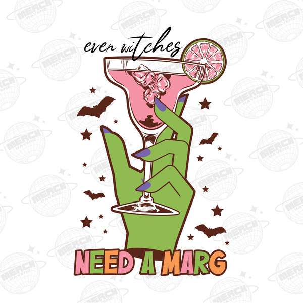 Even Witches Need a Marg PNG-Halloween Sublimation Digital Design Download-Margarita Png, Funny Png, Adult Humor Png, Witchcraft Png, Spooky - 1.jpg