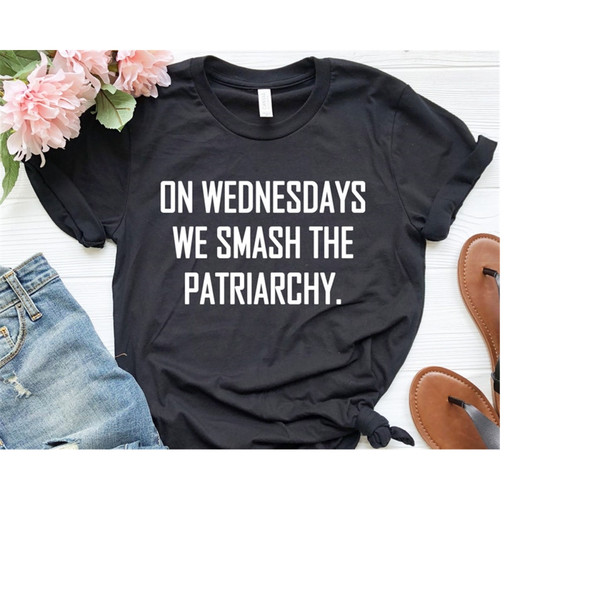 MR-1592023154637-feminist-t-shirt-girl-power-shirt-on-wednesdays-we-smash-the-image-1.jpg