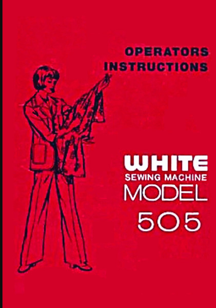 WHITE sewing machine model 505 OPERATORS INSTRUCTIONS.png