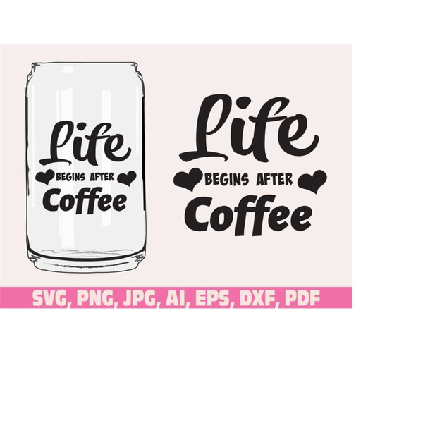 MR-189202301355-life-begins-after-coffee-glass-wrap-svg-png-coffee-can-glass-image-1.jpg