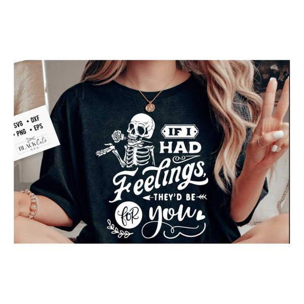 MR-209202311215-if-i-had-feelings-theyd-be-for-you-svg-skeleton-image-1.jpg