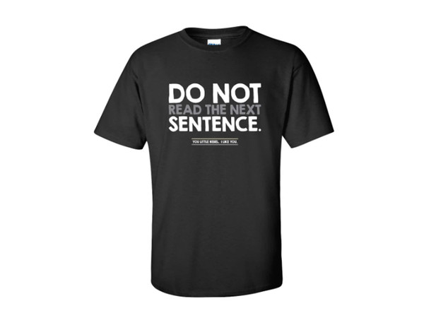Do Not Read The Next Sentence Funny T-Shirt Novelty Kids Men Womens Funny Humor T Shirts.jpg
