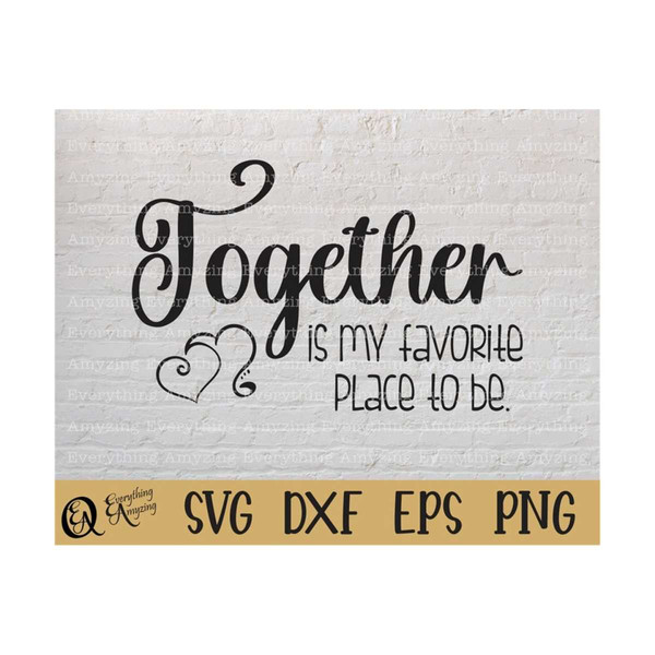 MR-239202391422-together-is-my-favorite-place-to-be-svg-family-svg-couple-image-1.jpg